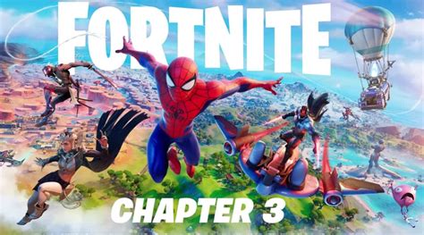 Fortnite Chapter 3 Season 1 Is Now Live With New Weapons Spider Man