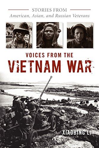 Download Voices From The Vietnam War Stories From American Asian And Russian Veterans By