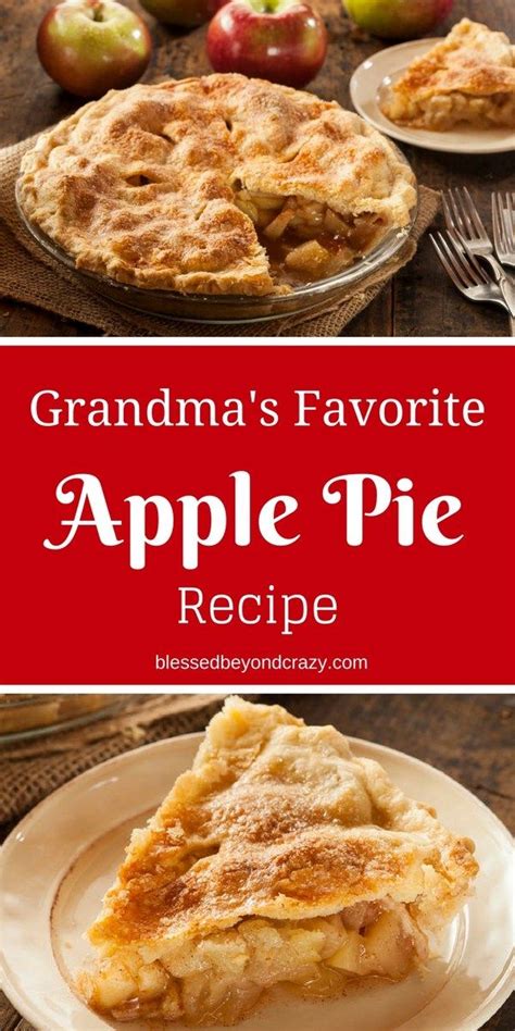 Grandma S Favorite Apple Pie Recipe Recipe Easy Pie Recipes Apple Pie Recipe Homemade