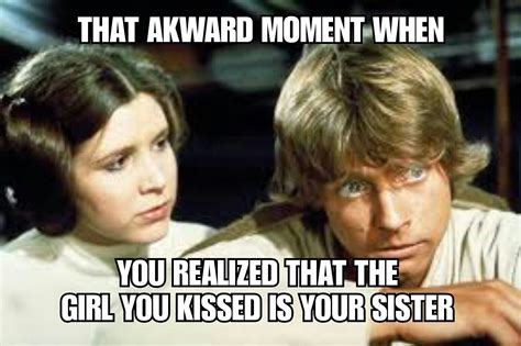 This Really Bugs Me Out That Luke And Leia Kissed Star Wars Meme Star Wars Witze Mark