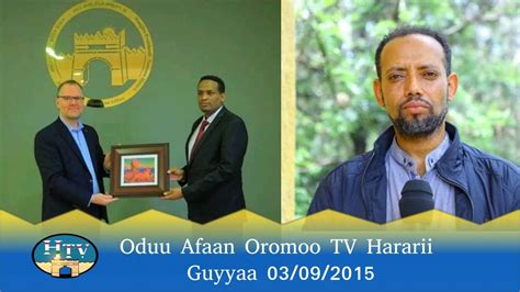 Oduu Afaan Oromoo Tv Hararii Guyyaa 03092015 Youtube