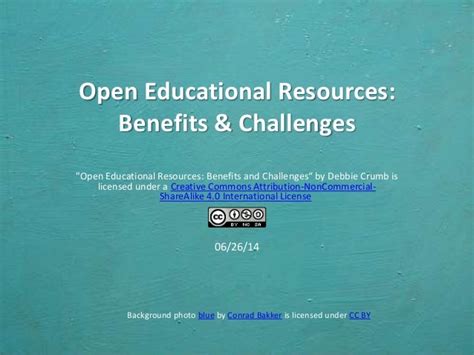 Open Educational Resources Benefits And Challenges