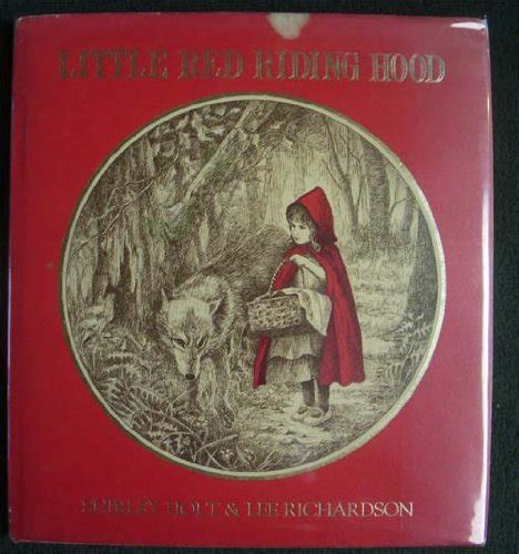 Little Red Riding Hood By Shirley Holt Jacob Grimm Wilhelm Grimm New