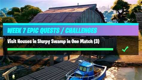 Visit Houses In Slurpy Swamp In One Match 3 All Locations Fortnite