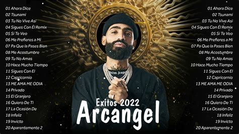 Álbum Completo De Grandes Éxitos Arcangel 2022 Las 20 Mejores Canciones De Arcangel Youtube