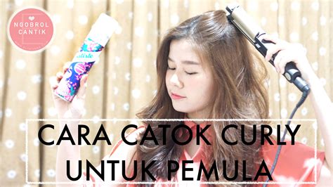 Cara Catok Curly Untuk Pemula Elin Ivana Beauty Blogger Indonesia