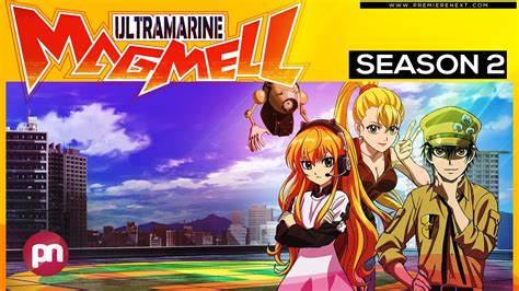 Ultramarine Magmell Season 2 Everything You Need To Know Premiere