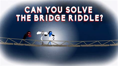 Can You Solve The Bridge Riddle Saturdaymorningcartoons