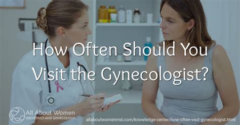 How Many Times A Year Should I Visit My Gynecologist