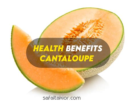 10 Cantaloupe Benefits For Health