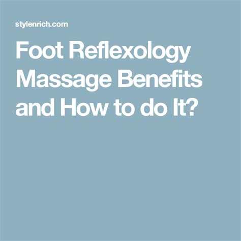 Foot Reflexology Massage Benefits And How To Do It Massage Benefits