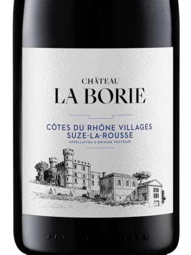 Ch Teau La Borie C Tes Du Rh Ne Villages Suze La Rousse Vivino