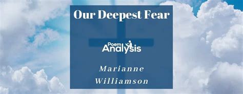 Our Deepest Fear By Marianne Williamson Poem Analysis
