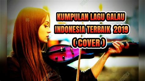 We did not find results for: KUMPULAN LAGU GALAU INDONESIA TERBAIK 2019 ( COVER ) - YouTube