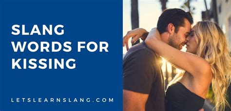Slang Words For Kissing And How To Use Them