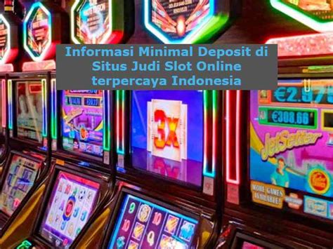 Minimal Deposit - Agen Slot Online Terpercaya & Situs ...