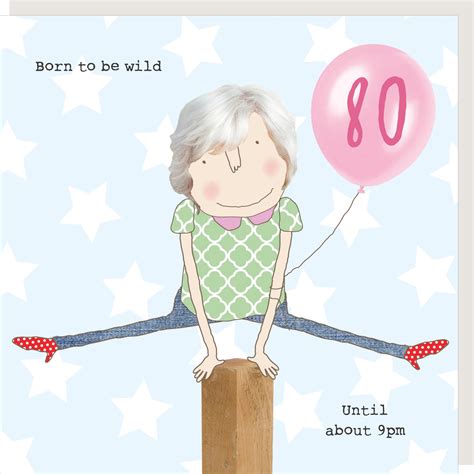 Rosie Made A Thing Born To Be Wild Female 80th Birthday Card Cards