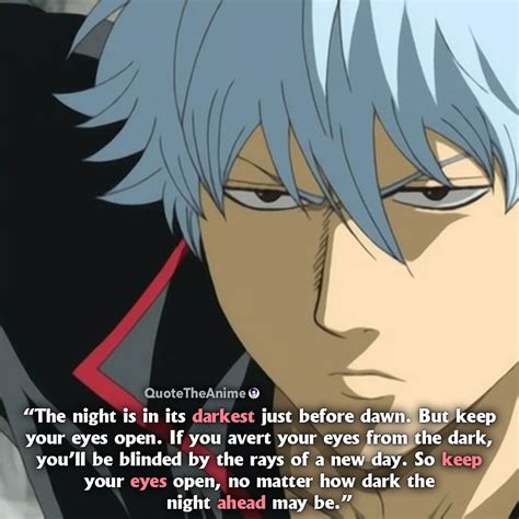 The Night Is In Its Darkest Just Before Dawn But Keep Your Eyes Open ~gintoki Sakata