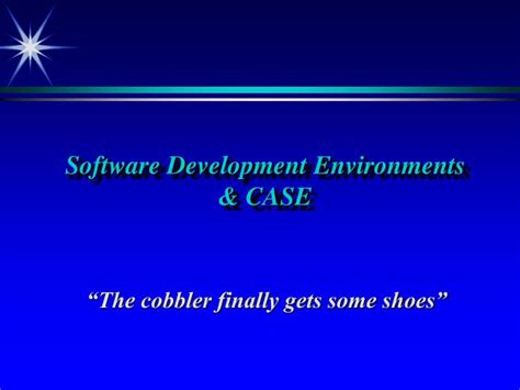 Ppt Software Development Environments And Case Powerpoint Presentation