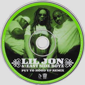 Lil Jon The East Side Boyz Put Yo Hood Up Remix Cd Discogs