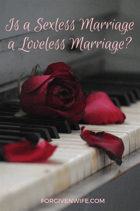 Is A Sexless Marriage A Loveless Marriage The Forgiven Wife