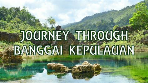 Journey Through Banggai Kepulauan Youtube