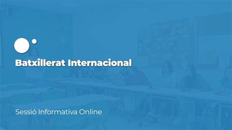 Sessió Informativa Online Bachillerato Internacional Youtube