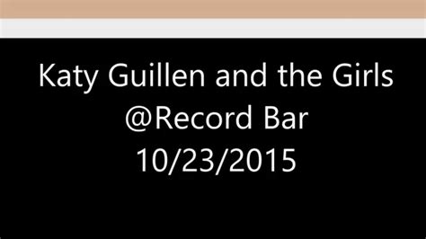 Katy Guillen And The Girls Live Record Bar 10232015 Youtube