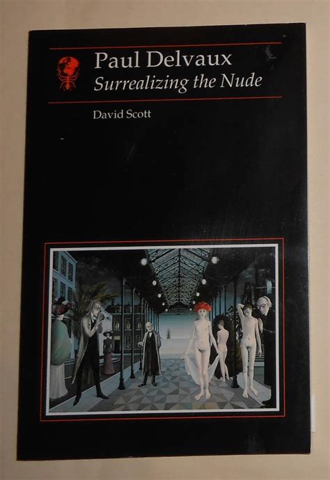 Paul Delvaux Surrealizing The Nude By DELVAUX Paul David Scott