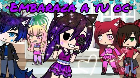 Embaraza A Tu Oc Gacha Life Valeria Gtz YouTube