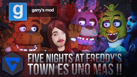 Five Nights At Freddys Gmod Town Es Un Animatronico Mas Horror Map