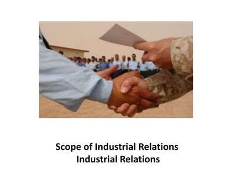 Scope Of Industrial Relations Industrial Relations Ppt