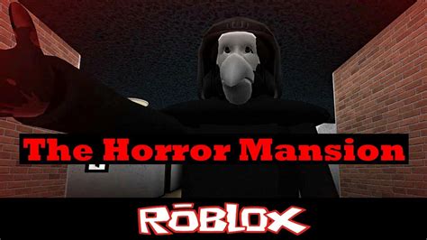 The Horror Mansion By Doueevn Roblox Youtube