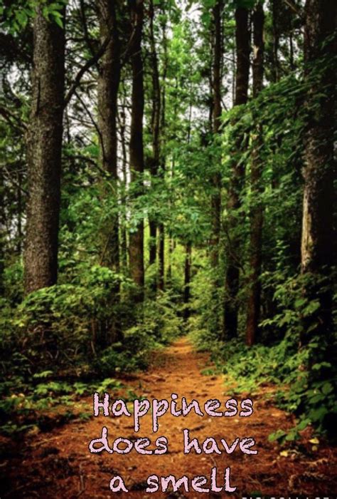 Yes, happiness does have a smell. Hiking and Nature ...