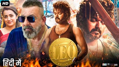 Leo Full Movie In Hindi Dubbed Thalapathy Vijay Sanjay Dutt Trisha Priya Review