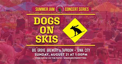 Free Show Big Grove Summer Jam Concert Series Dogs On Skis Think