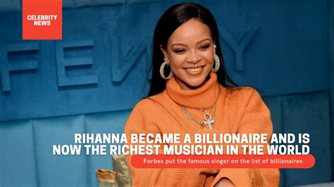 Rihanna Became A Billionaire And Is Now The Richest Musician In The World