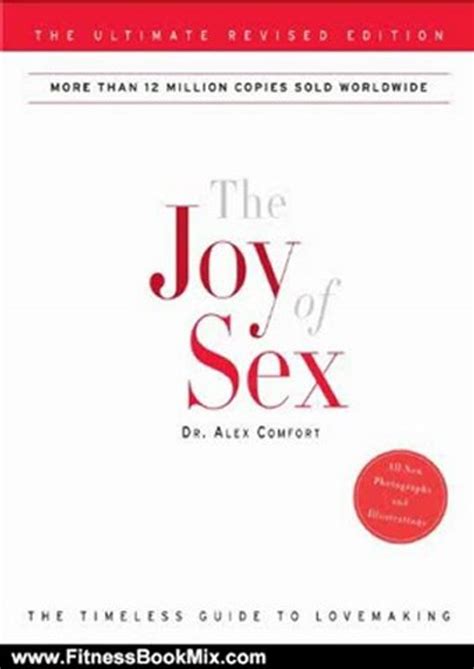 Fitness Book Review The Joy Of Sex The Ultimate Revised Edition By Alex Comfort Video