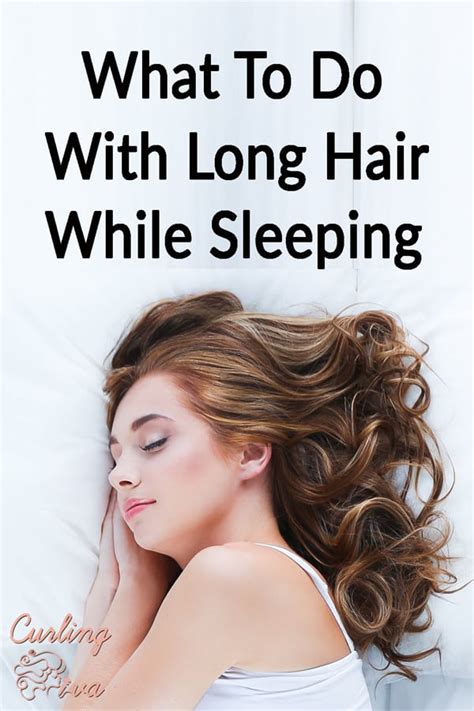 what to do with long hair while sleeping long hair styles long hair care sleep hairstyles