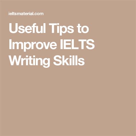 Useful Tips To Improve Ielts Writing Skills Ielts Writing Ielts