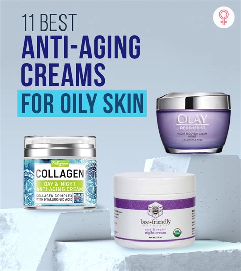 11 Best Anti Aging Creams For Oily Skin As Per An Expert 2024
