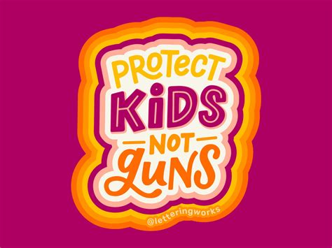 Protect Kids Not Guns By Chelsie Tamms On Dribbble