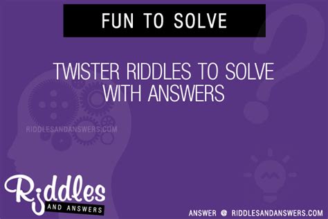 30 Twister Riddles With Answers To Solve Puzzles And Brain Teasers And