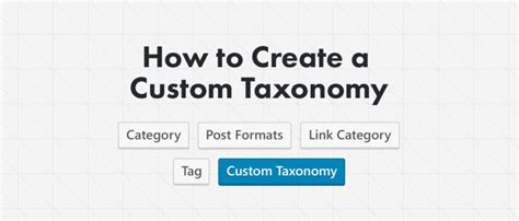 How To Create Custom Taxonomies To Improve Wordpress Site