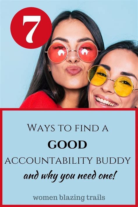 If You Dont Already Have An Accountability Buddy Here Are 7 Ways To