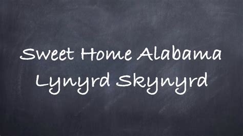 Sweet Home Alabama Lynyrd Skynyrd Lyrics Youtube