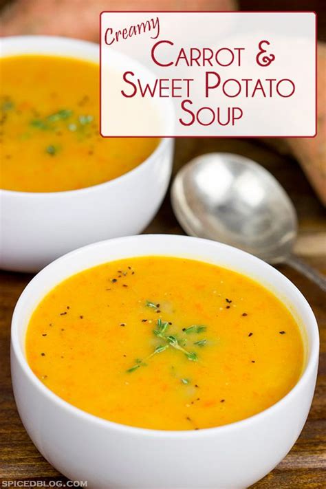 Creamy Carrot And Sweet Potato Soup Spiced Sweet Potato Soup Food