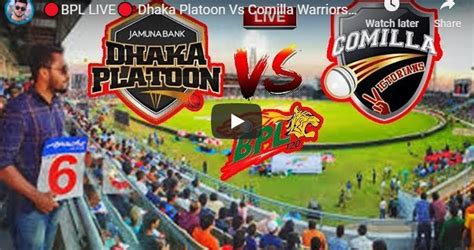 Bpl Live Dhaka Platoon Vs Comilla Warriors Live Streaming