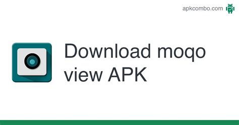 Moqo View Apk Android App Free Download