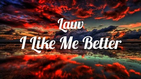 Lauv I Like Me Better Lyrics Youtube